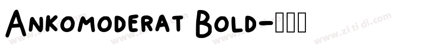 Ankomoderat Bold字体转换